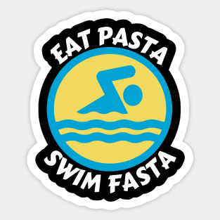 Eat Pasta Swim Fasta | Swimmer Pun Sticker